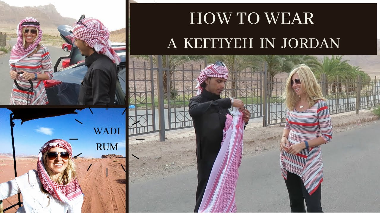 How to wear a Keffiyeh at Wadi Rum (Jordan Keffiyeh Part I)