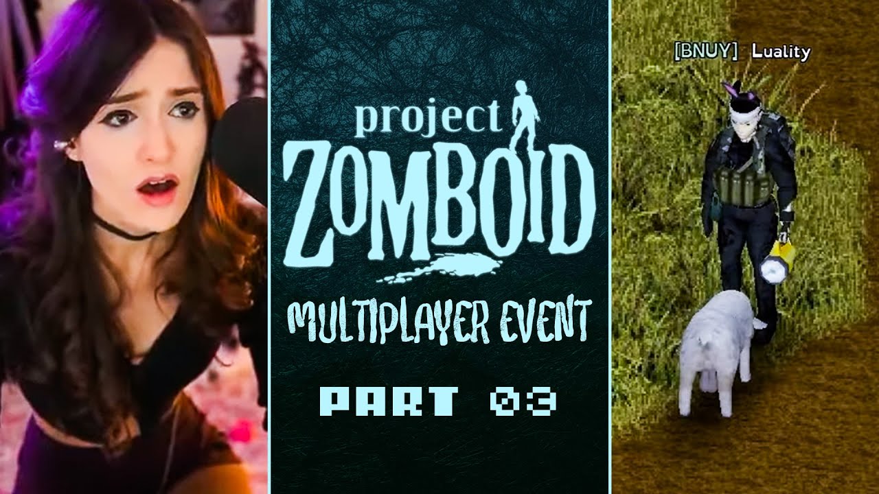 [Part 3] Luality plays Project Zomboid | Multiplayer Event