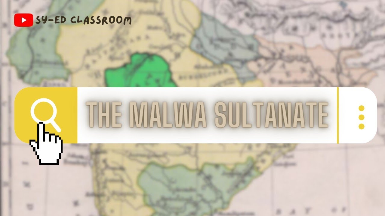 The Malwa Sultanate (circa 1400-1525) | Struggle For North India | Medieval India