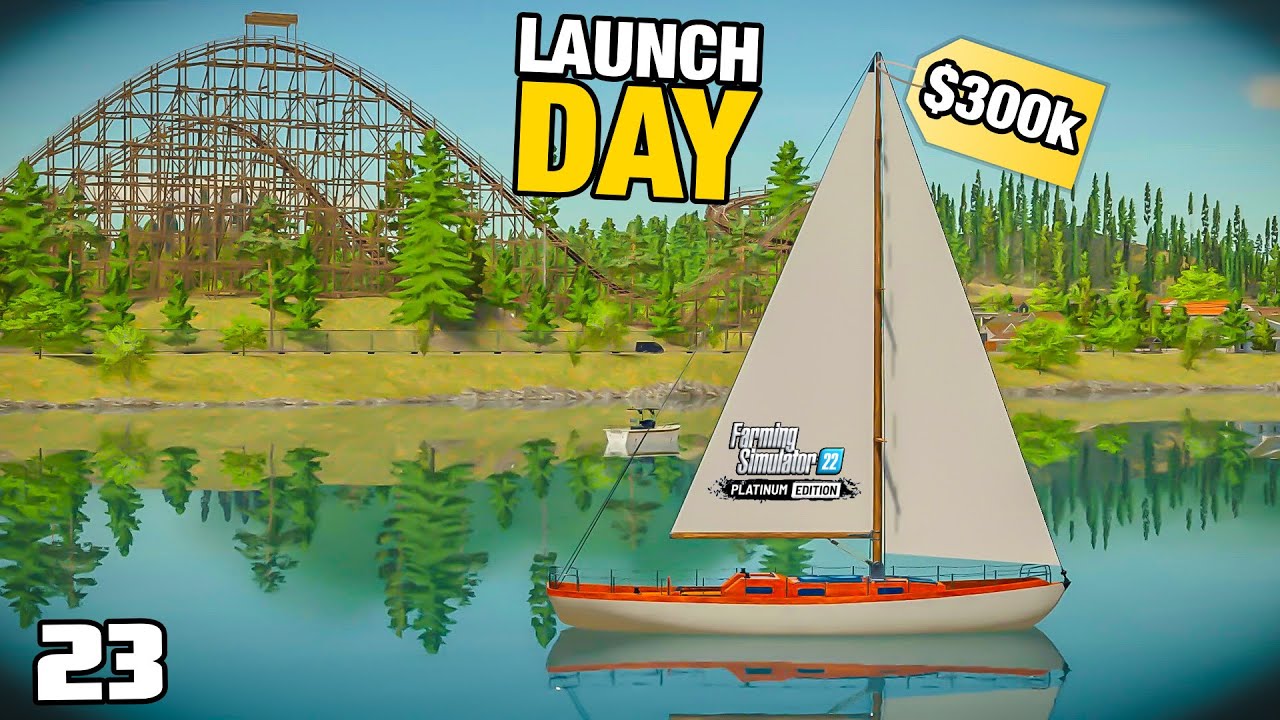 IT'S LAUNCH DAY! WORTH A FORTUNE | FS22 Platinum Edition - Episode 23