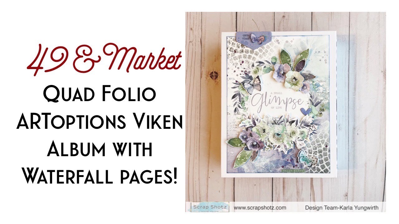 49 and Market Quad Folio Album with Waterfall Pages and the ARToptions Viken Collection!