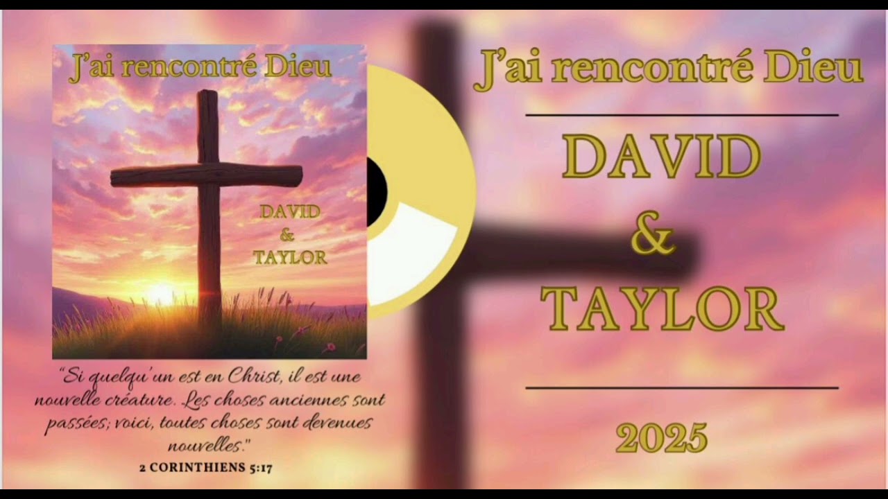 David & Taylor || J'ai Rencontré Dieu || Cantique 2025 Nouvel Album Disponible ||