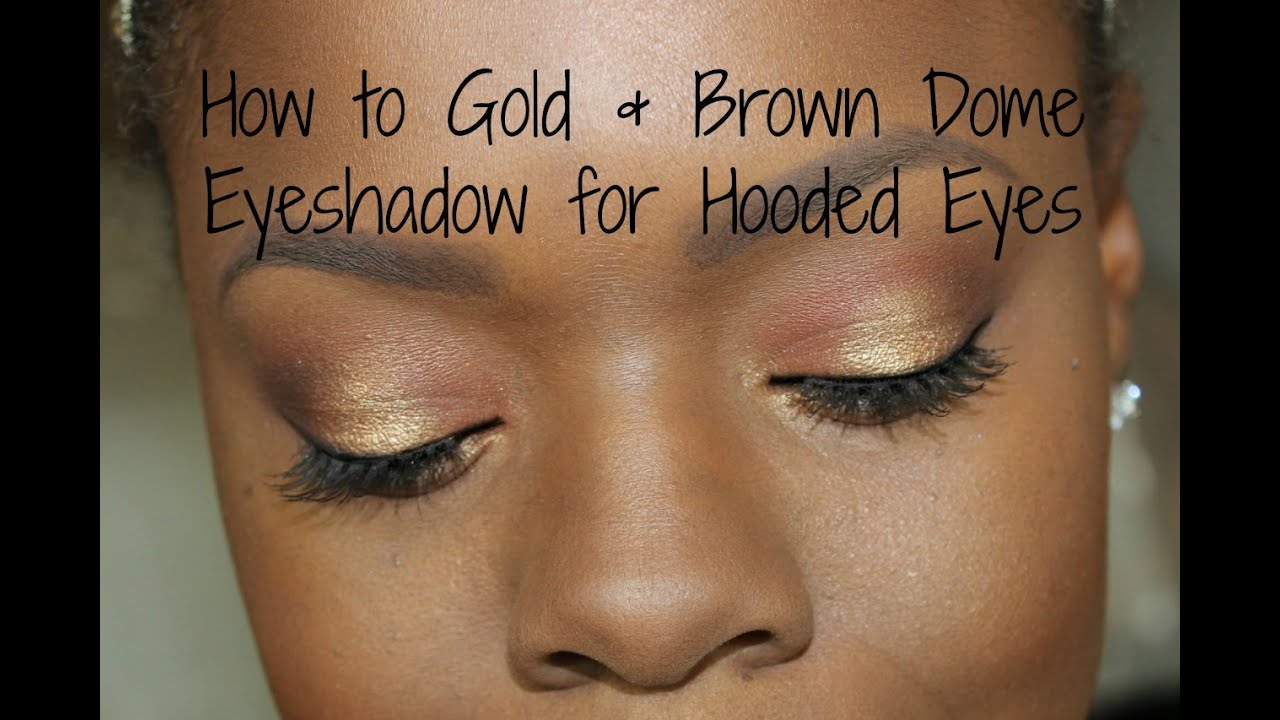 How to Gold & Brown Dome Eyeshadow for Hooded Eyes