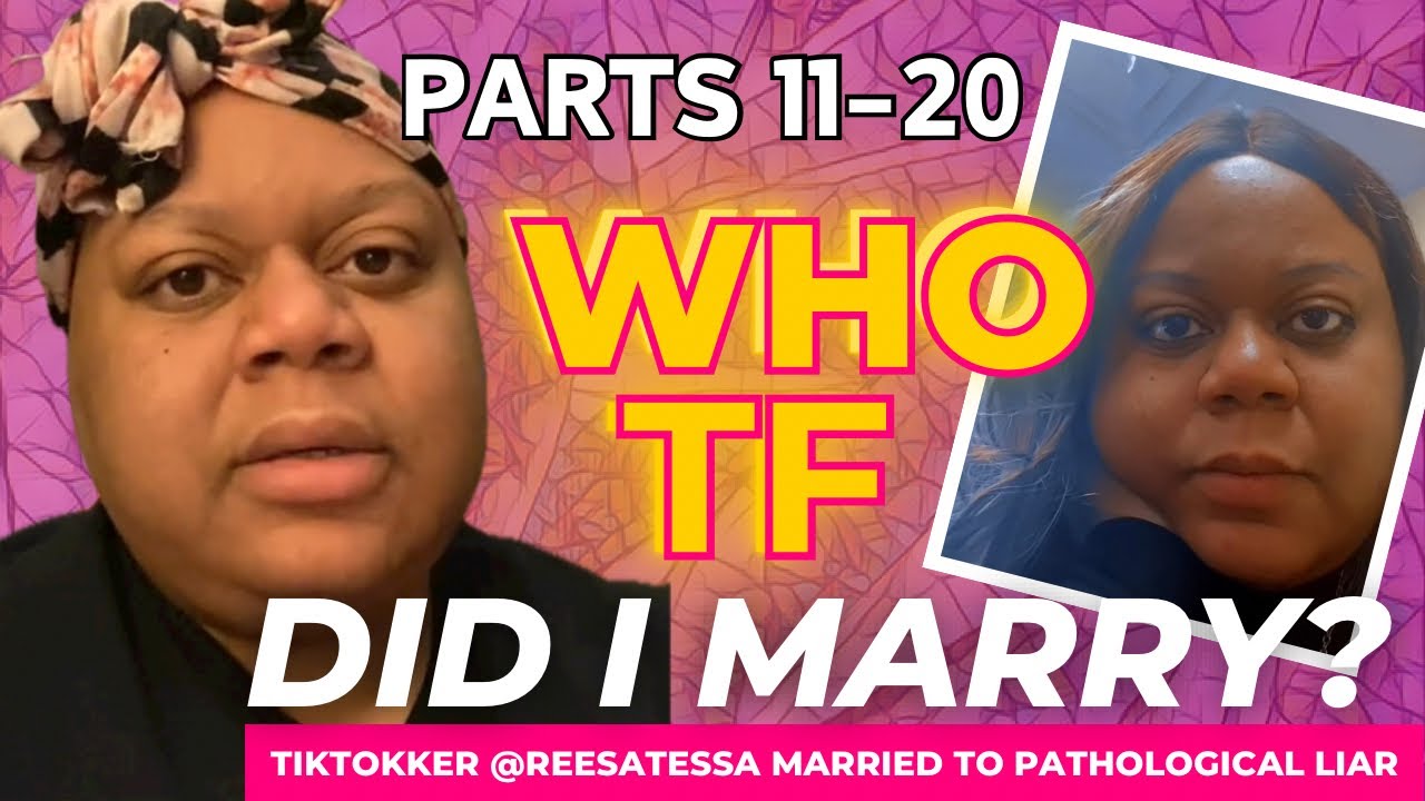 TikTokker ReesaTeesa Story: “Who TF Did I Marry?” Narcissistic Liar Husband Part 11-20 #reesateesa
