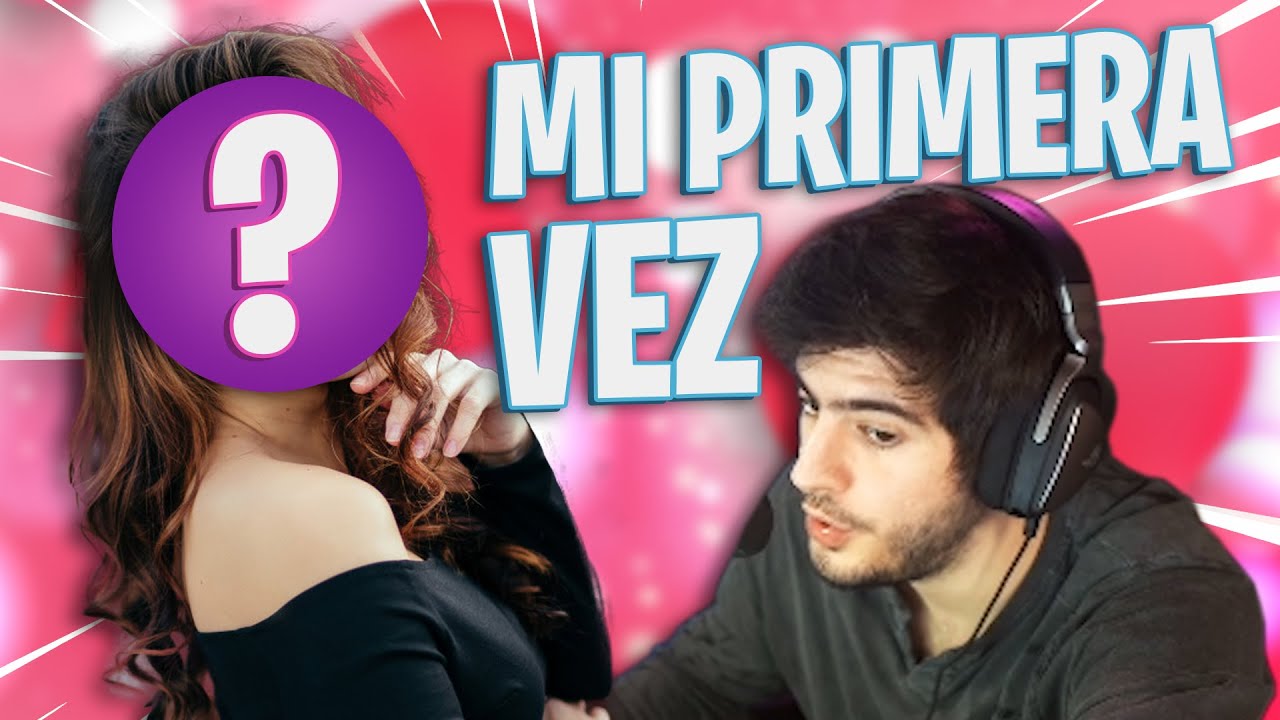 QUIÉN FUE MI PRIMER AMOR??? *MI PRIMERA VEZ* - ElmiilloR
