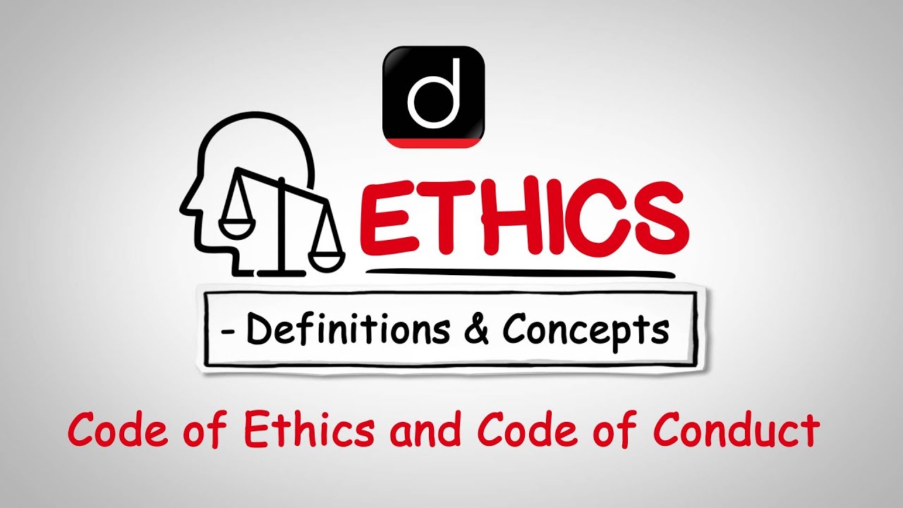 Code of Ethics and Code of Conduct