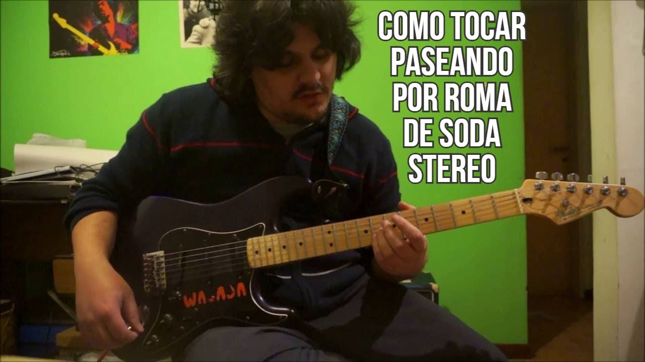 Como Tocar Paseando Por Roma de Soda Stereo