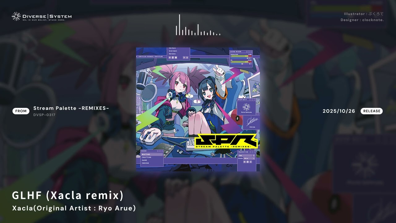 GLHF (Xacla remix) / Xacla(Original Artist : Ryo Arue) [Stream Palette -REMIXES-]
