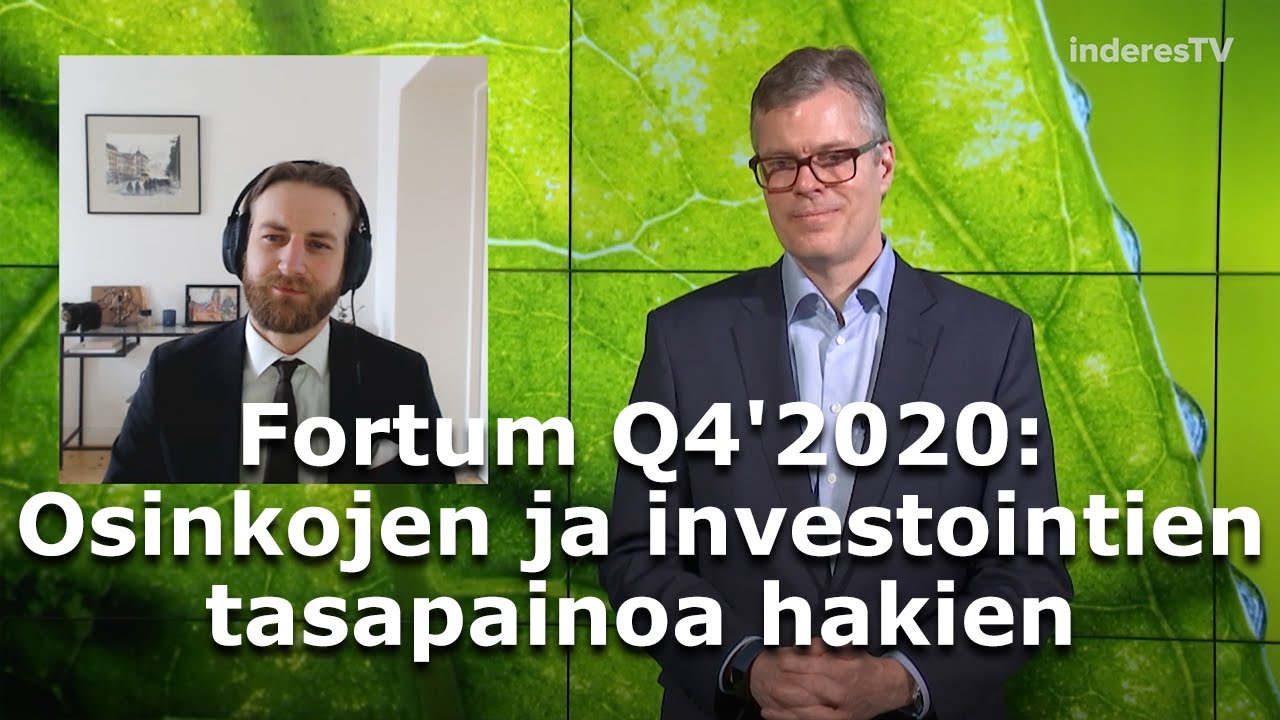 Fortum Q4'2020: Osinkojen ja investointien tasapainoa hakien