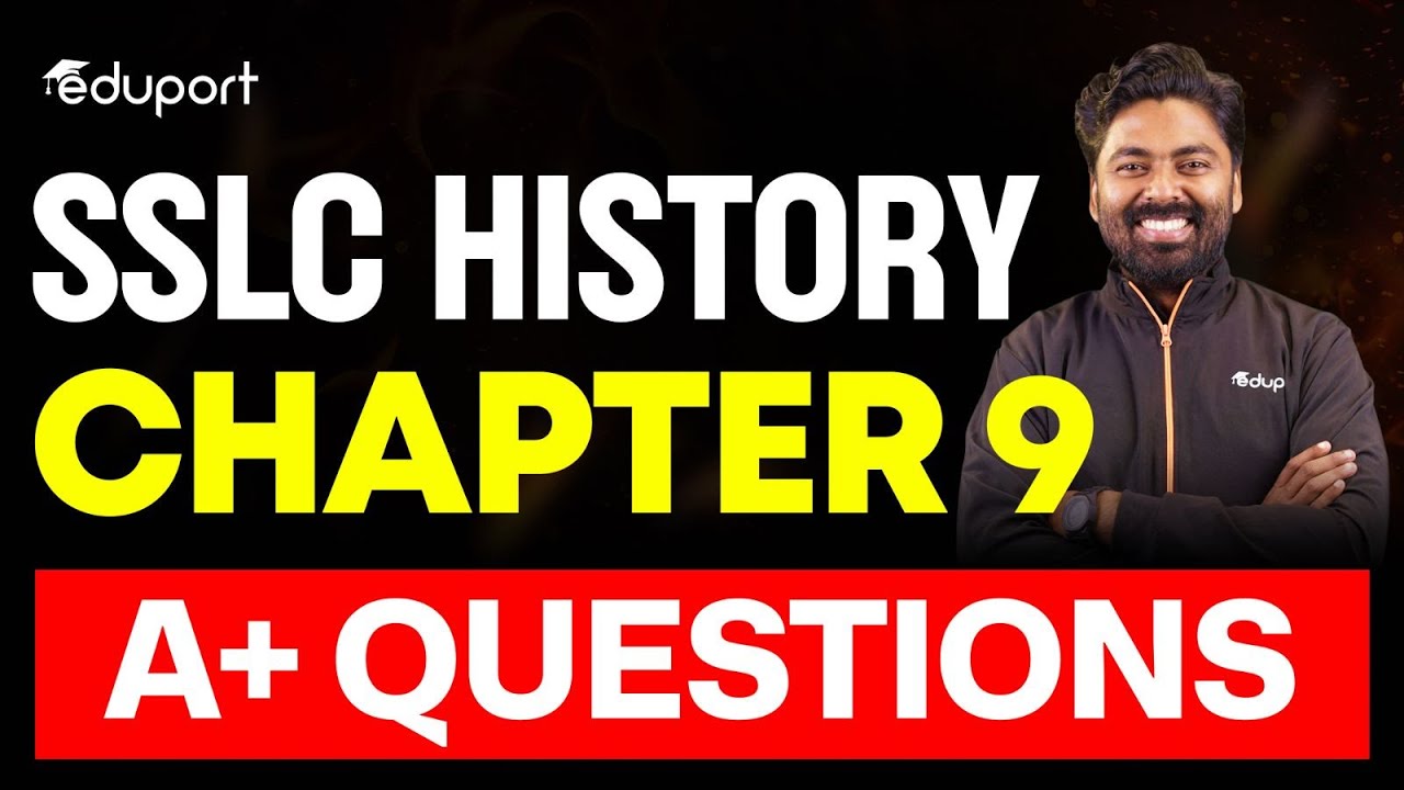 SSLC History Chapter 9 A+ Questions | Eduport