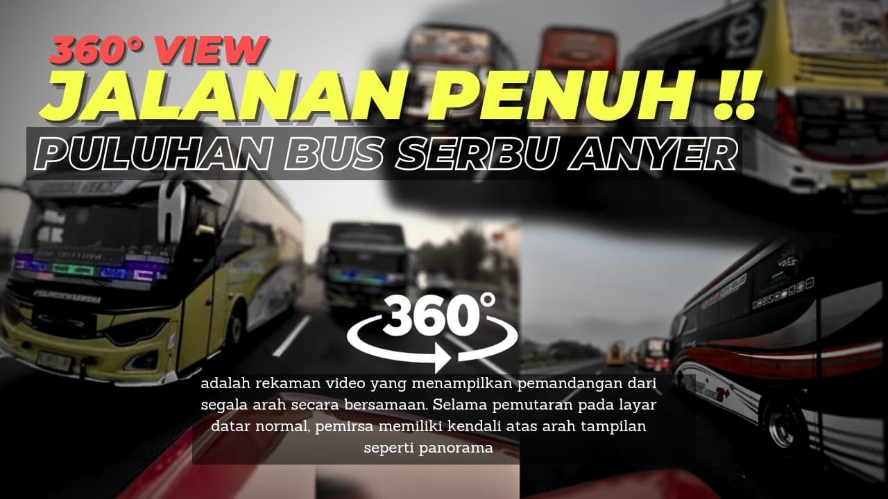 (PART 1) TRIP ANYER GAK PAKE OLENG  I  HUNTING BUS IN 360&deg; VIDEO