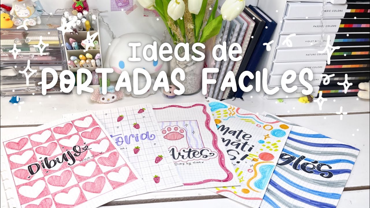 6 IDEAS de PORTADAS f&aacute;ciles y lindas para tus cuadernos ✨🎀