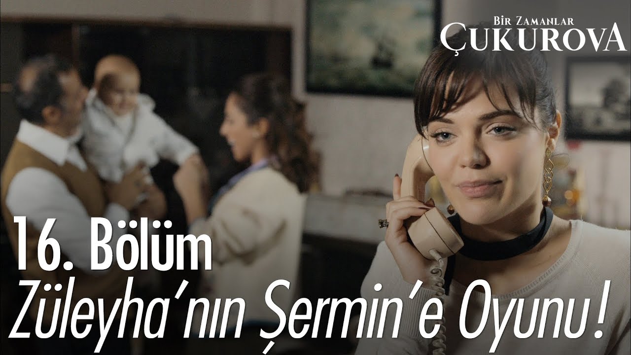Züleyha'nın Şermin'e oyunu! - Bir Zamanlar Çukurova 16. Bölüm