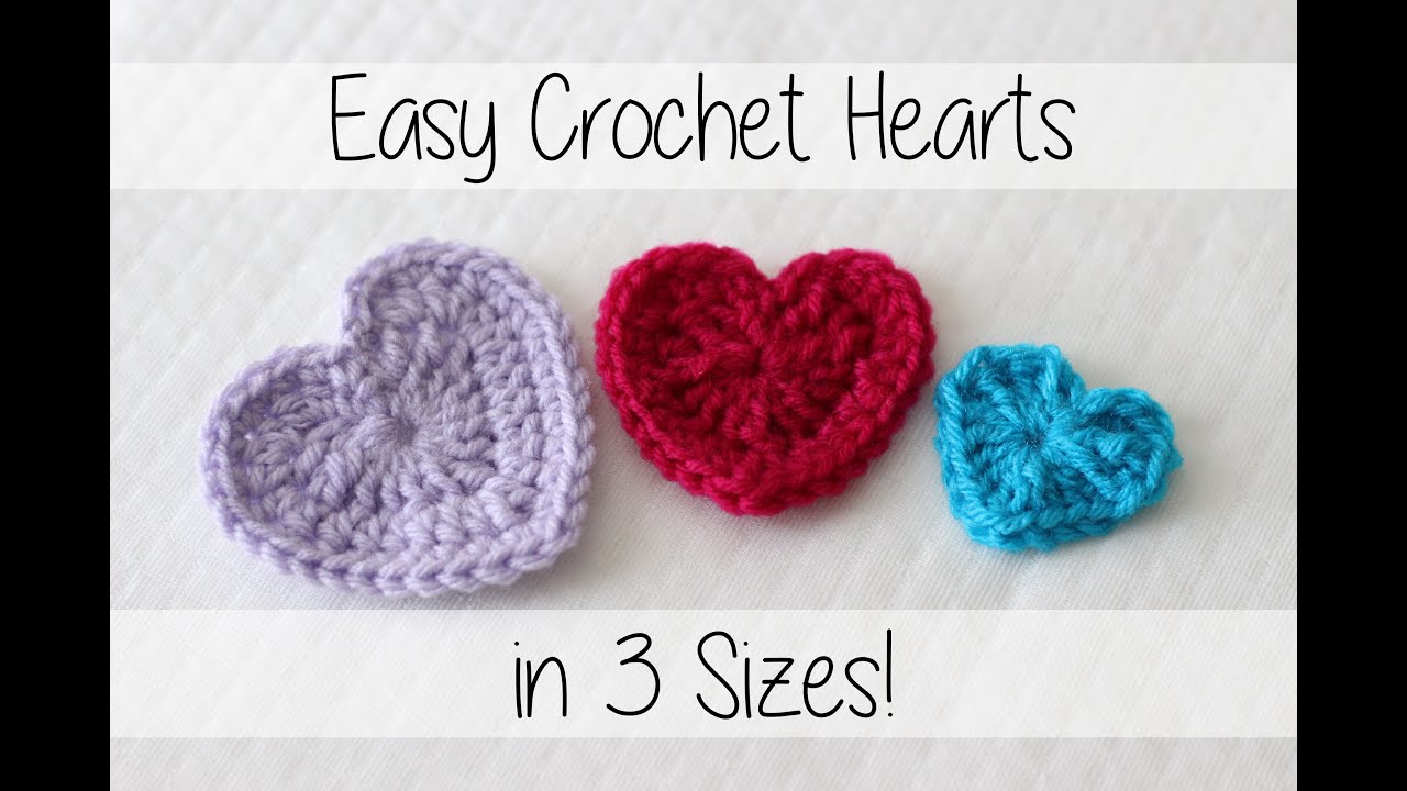 Easy Crochet Hearts - 3 Sizes! | Sewrella