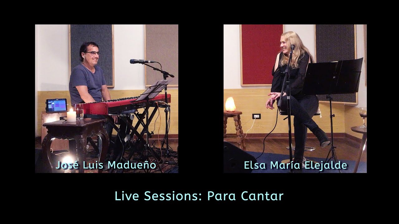 Para Cantar: Elsa María Elejalde & José Luis Madueño (Live Sessions)