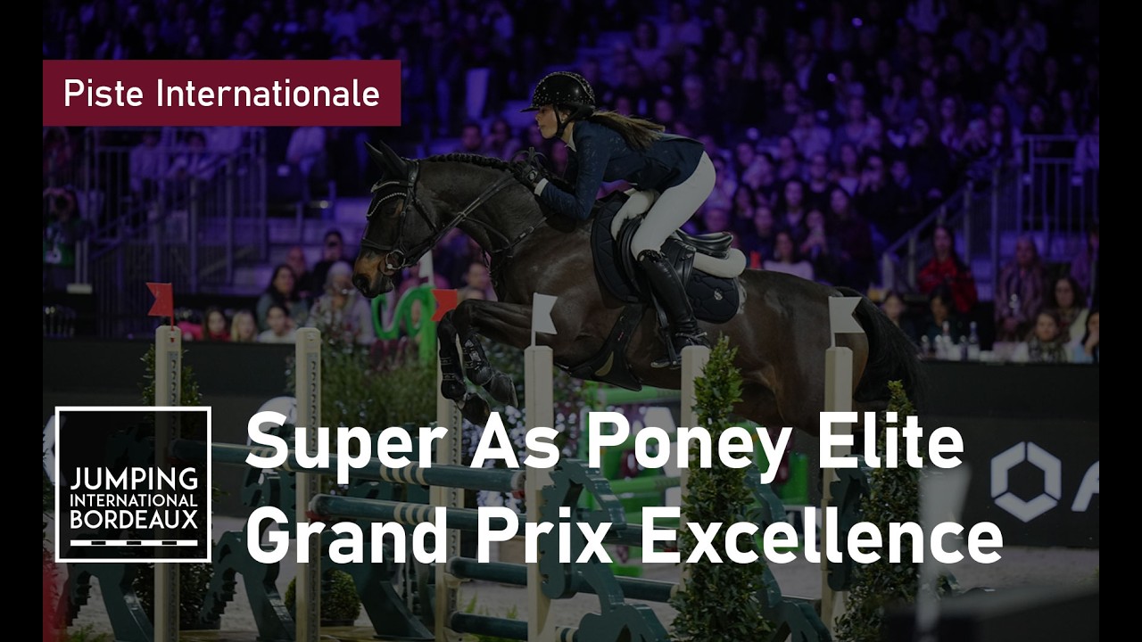 Super As Poney Elite - Grand Prix Excellence