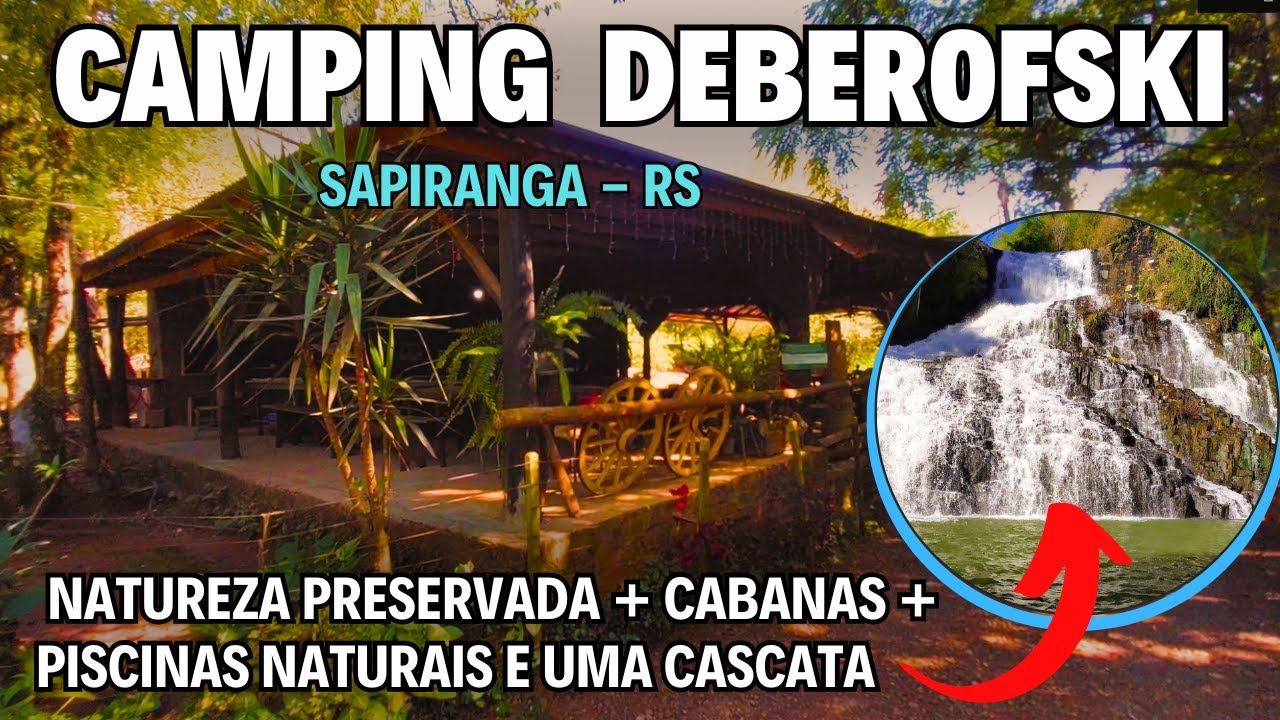 CAMPING DEBEROFSKI EM SAPIRANGA RS -  UM DOS MAIS BONITOS DO RIO GRANDE DO SUL