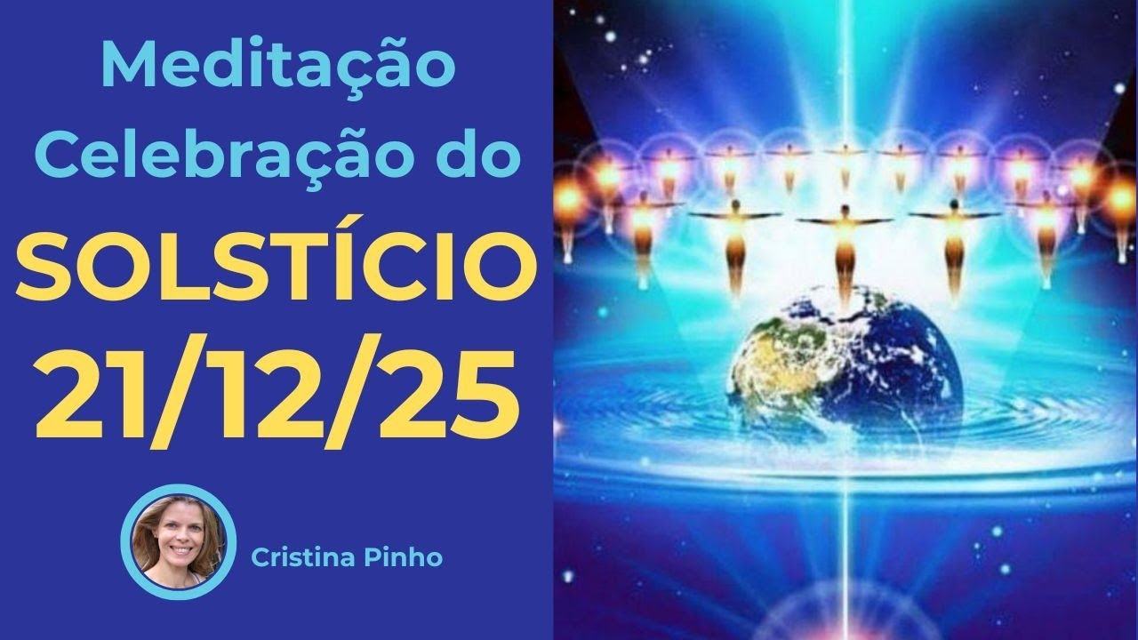 Meditação de Celebração do SOLSTÍCIO 21/12/25