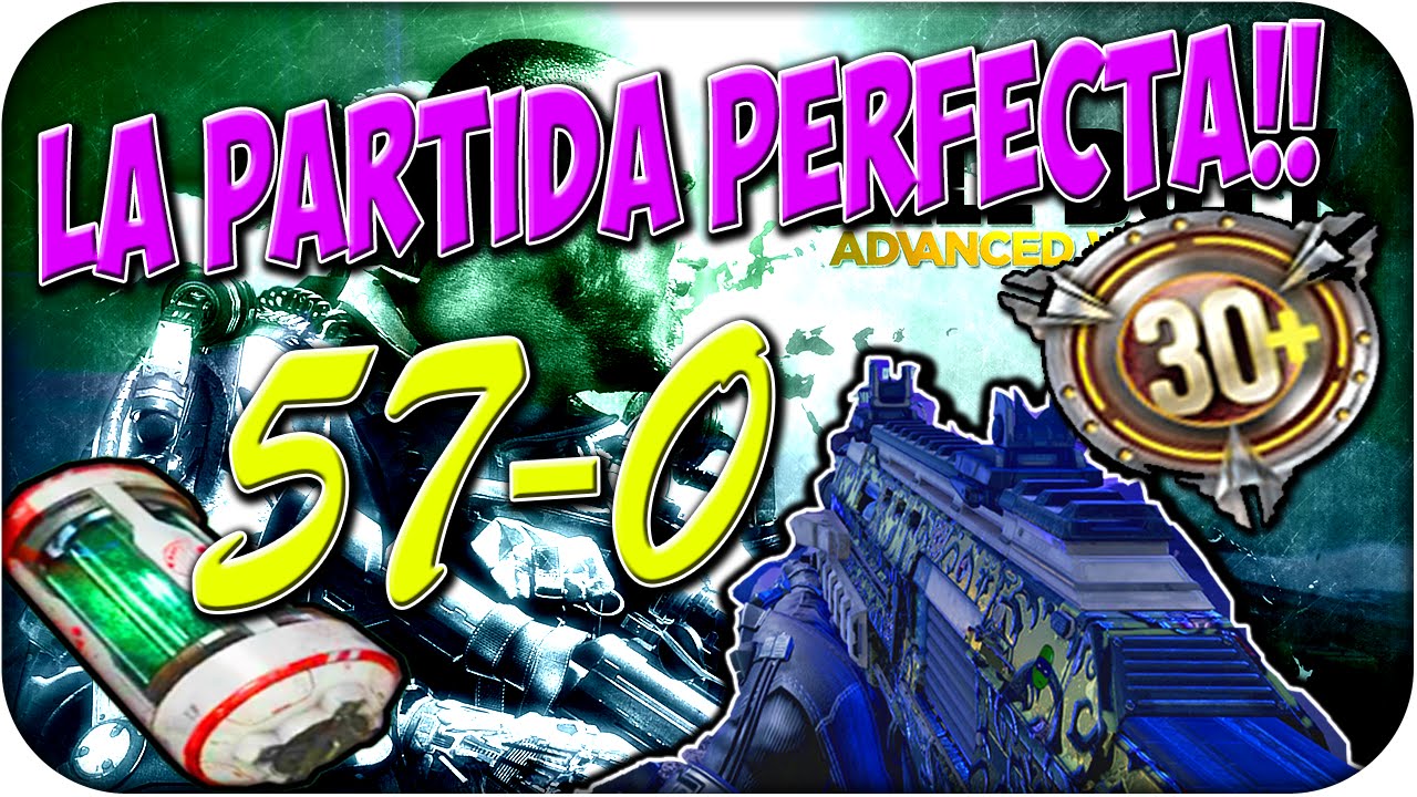 LA PARTIDA PERFECTA!! MI BOMBA ADN MAS R&Aacute;PIDA - RACHA DE 57 A ARMA - ADVANCED WARFARE