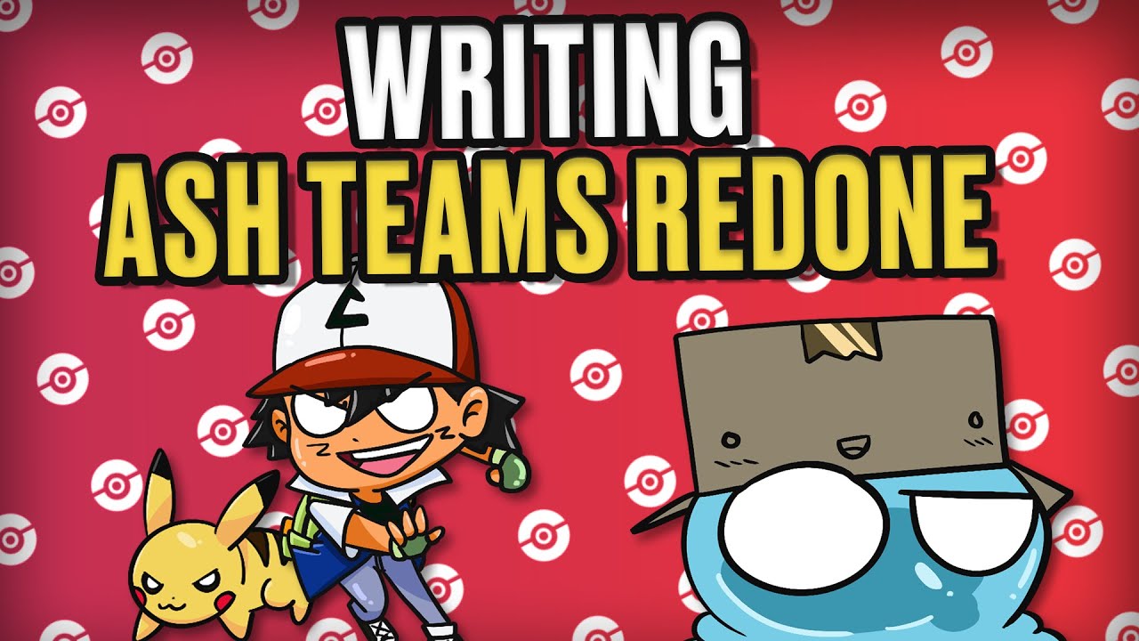Writing Pokemon Ash Teams Redone Story + Playing Pokemon