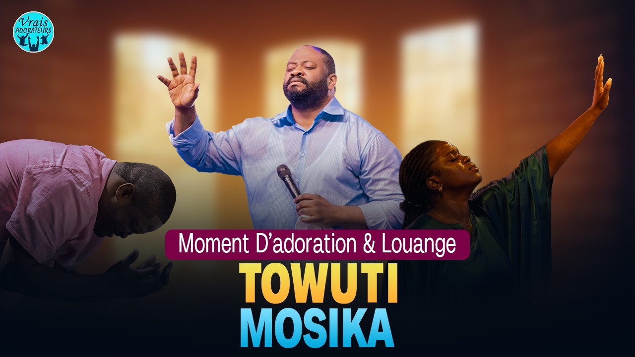 Pasteur Moise Mbiye - Towuti Mosika | 1 Heure D'adoration et Louange | Bible