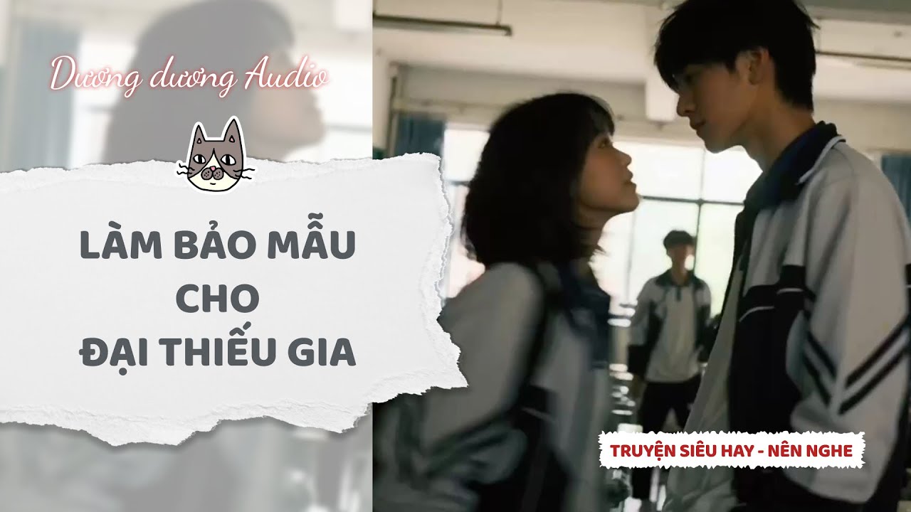 Truyện Audio | Làm bảo mẫu cho đại thiếu gia - Dương Dương Audio #truyenaudio #audio #tieuthuyet