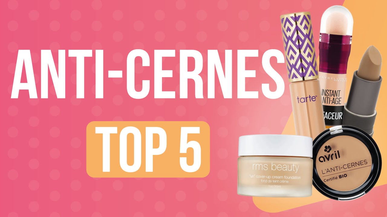 TOP 5 : MEILLEUR ANTI-CERNES