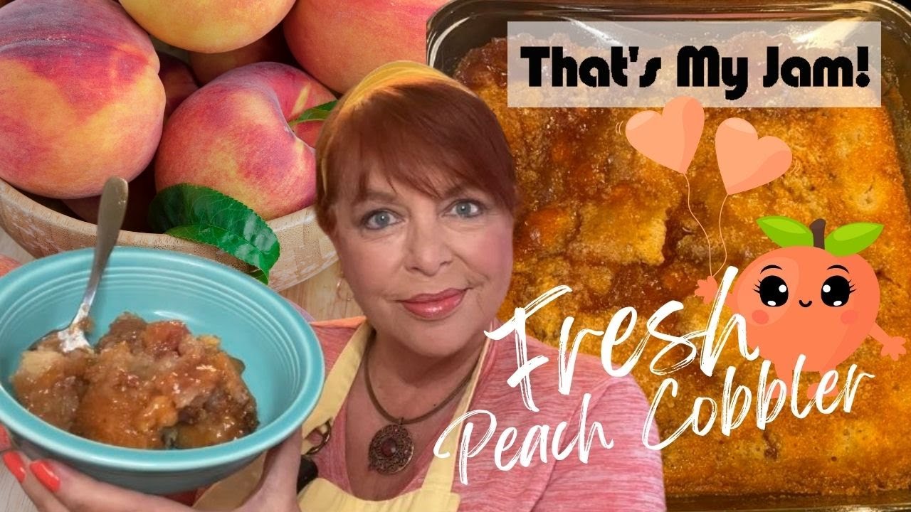 PEACH COBBLER MADE WITH FARM FRESH PEACHES - Delectable!