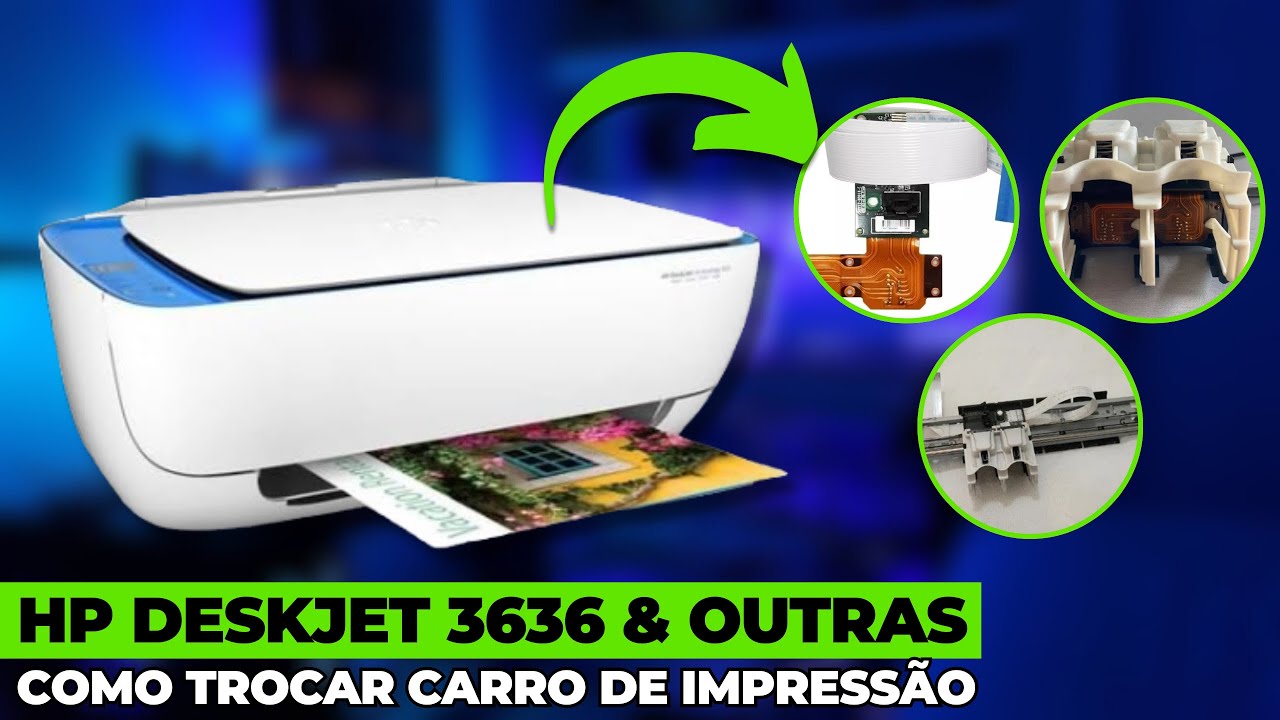 ✅ Como trocar CARRO/CIRCUITO DE IMPRESSÃO da HP 3636 / 1516 / 2050 / 2136 / 2546 / 2676 / 5822 / 416