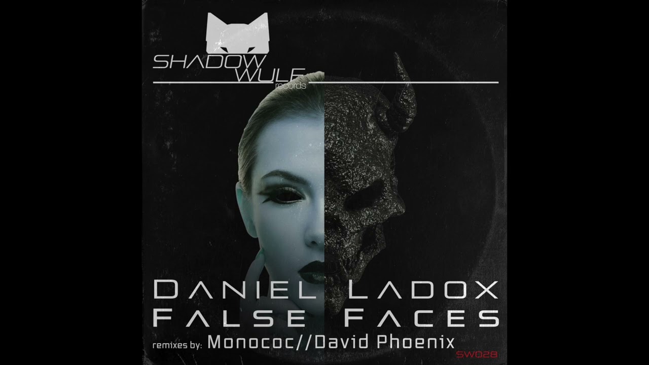 Daniel Ladox - False Faces (Original Mix)