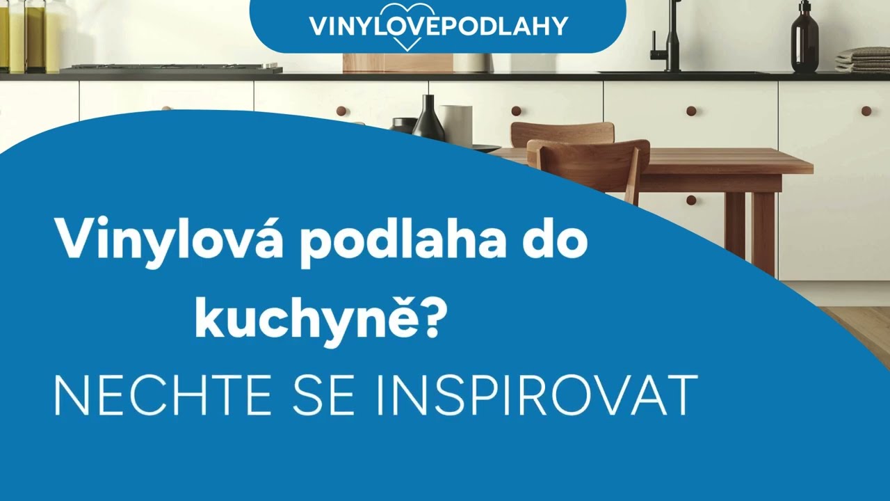 Vinylov&aacute; podlaha click a lepen&aacute; vinylov&aacute; podlaha do kuchyně