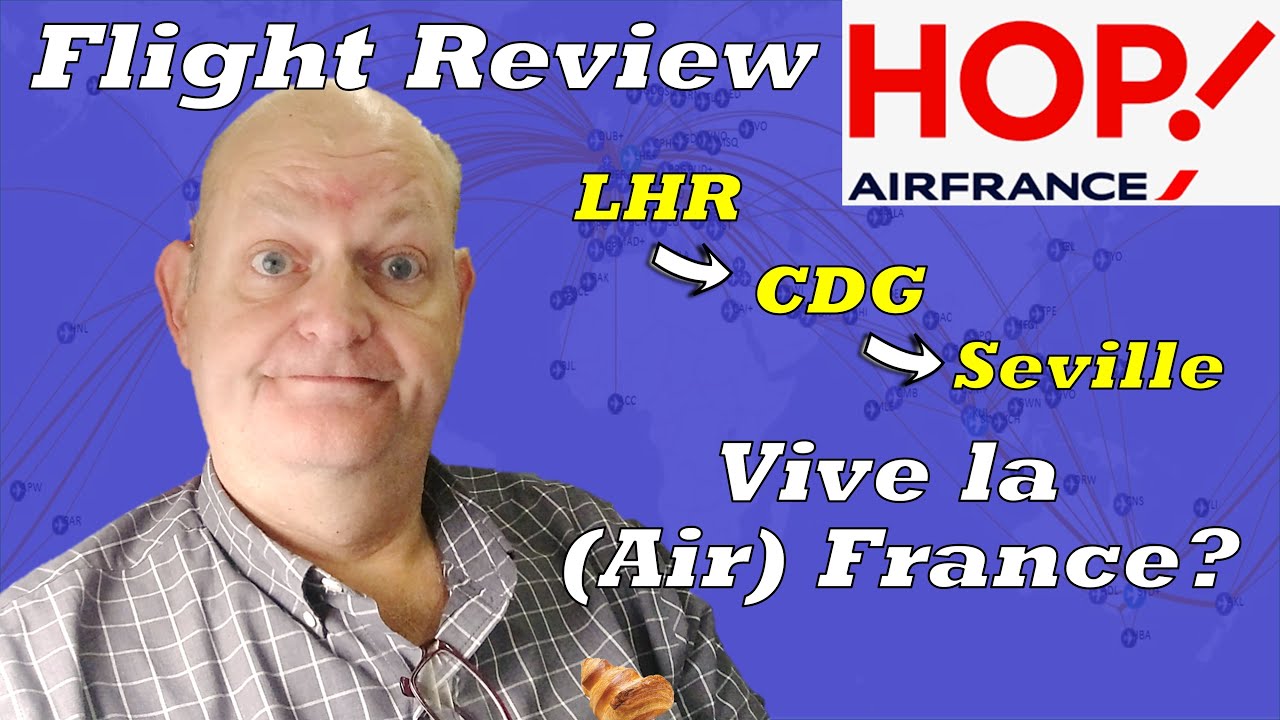 Flight Review - Air France BUSINESS CLASS Heathrow to Paris to Seville