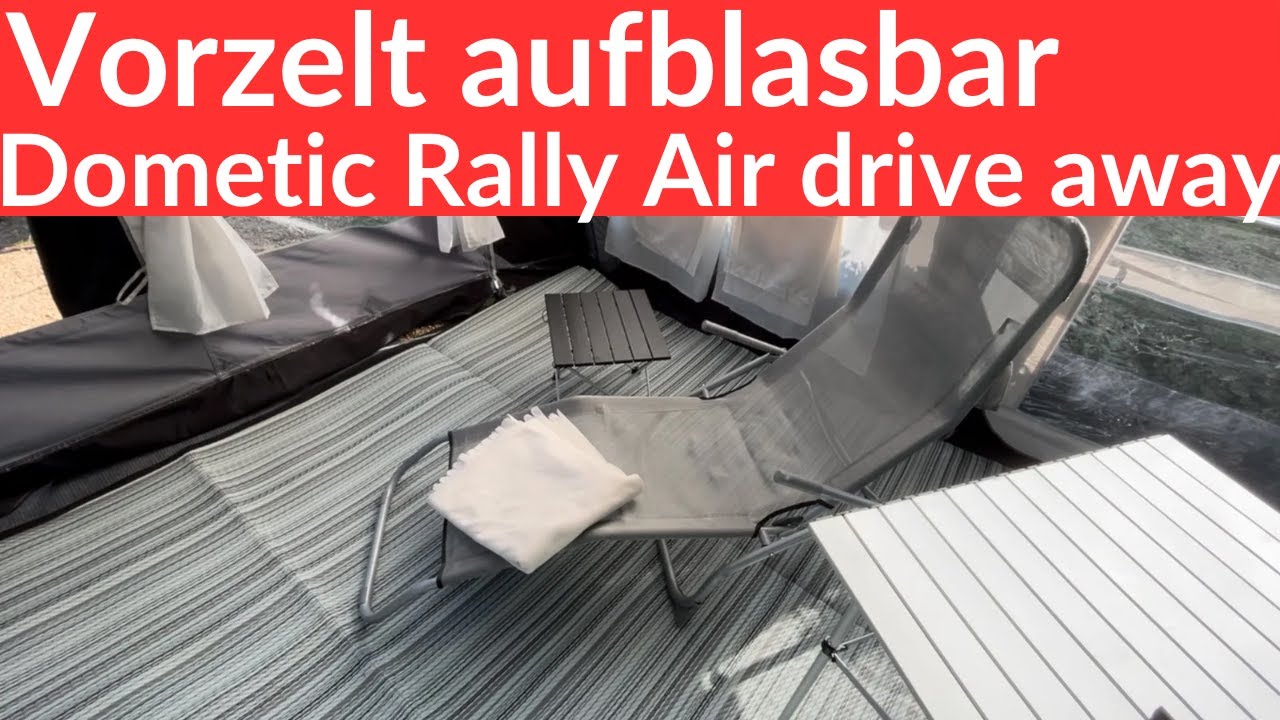 „Dometic Rally Air 330 Drive Away: Das perfekte aufblasbare Vorzelt für Deinen Campingtrip!