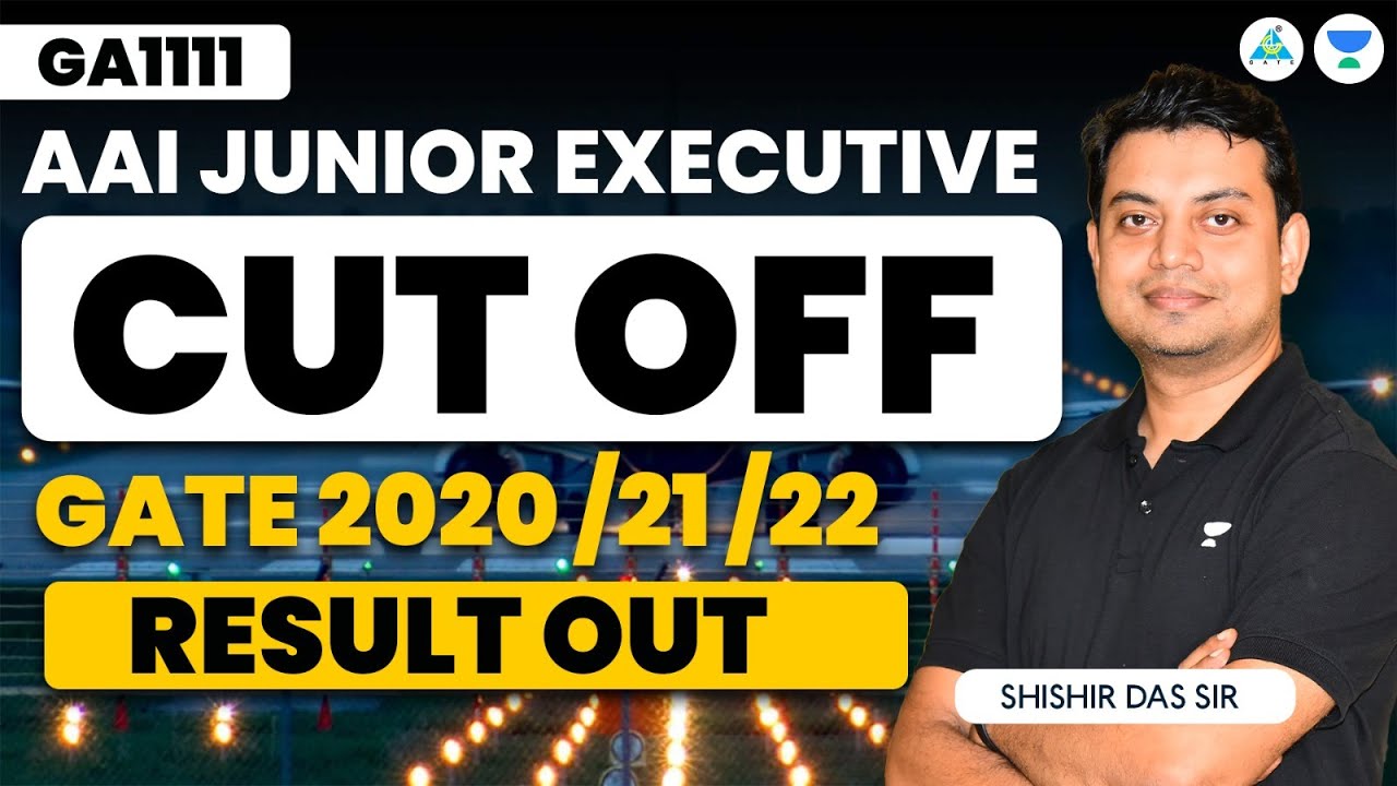 🔥🔥Result Out || Cutoff AAI JUNIOR EXECUTIVE || GATE 2020/21/22 || Shishir Sir