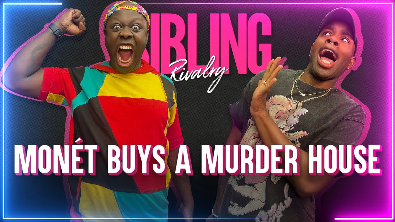 Sibling Rivalry: The One Where Mon&eacute;t Moves Into a Murder House