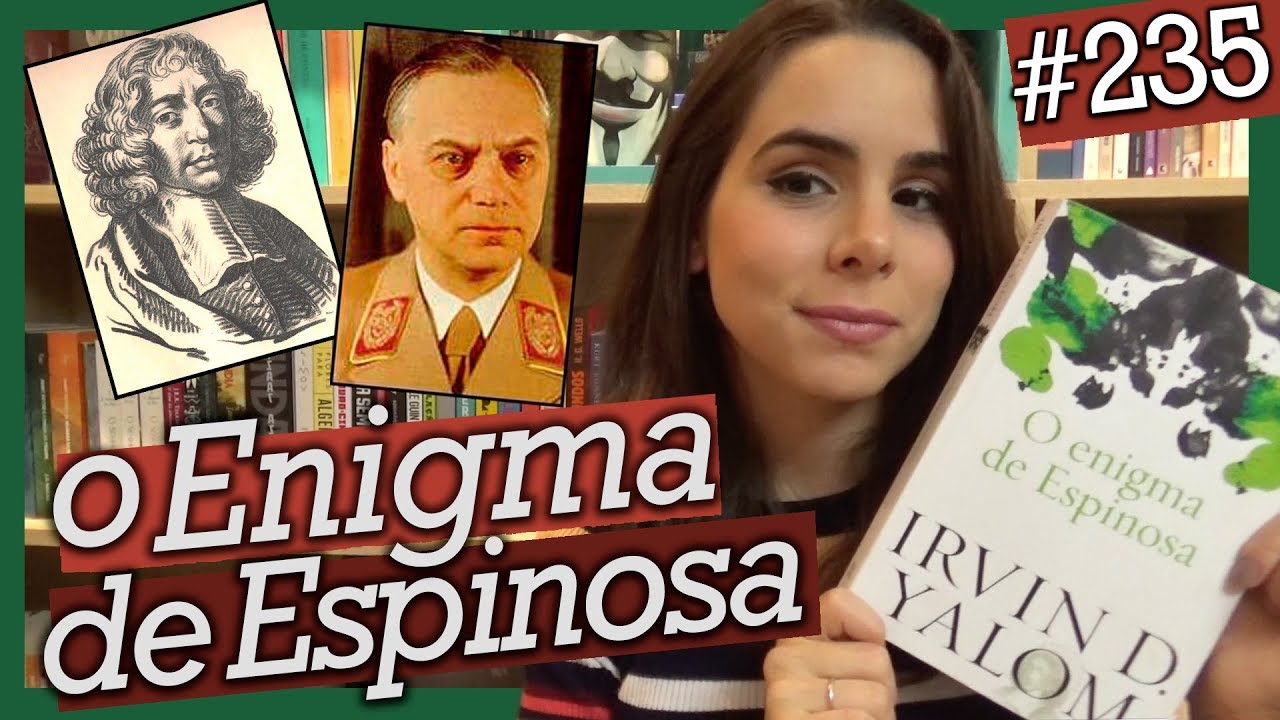 O ENIGMA DE ESPINOSA, DE IRVIN D. YALOM (#235)