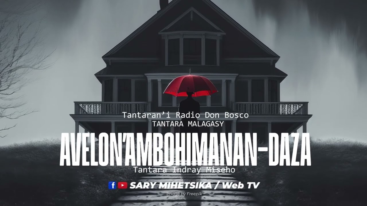 Tantara Malagasy - AVELON'AMBOHIMANAN-DAZA (Tantaran'i Radio Don Bosco) Tantara Indray Miseho