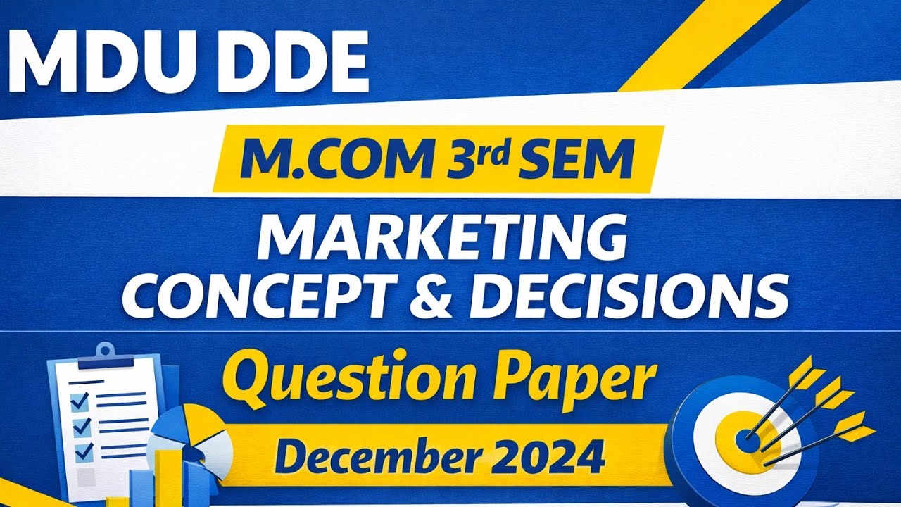 MDU DDE M.COM 3rd SEM MARKETING CONCEPT & DECISIONS QUESTION PAPER DECEMBER 2024#mdudde  #mdu_exams