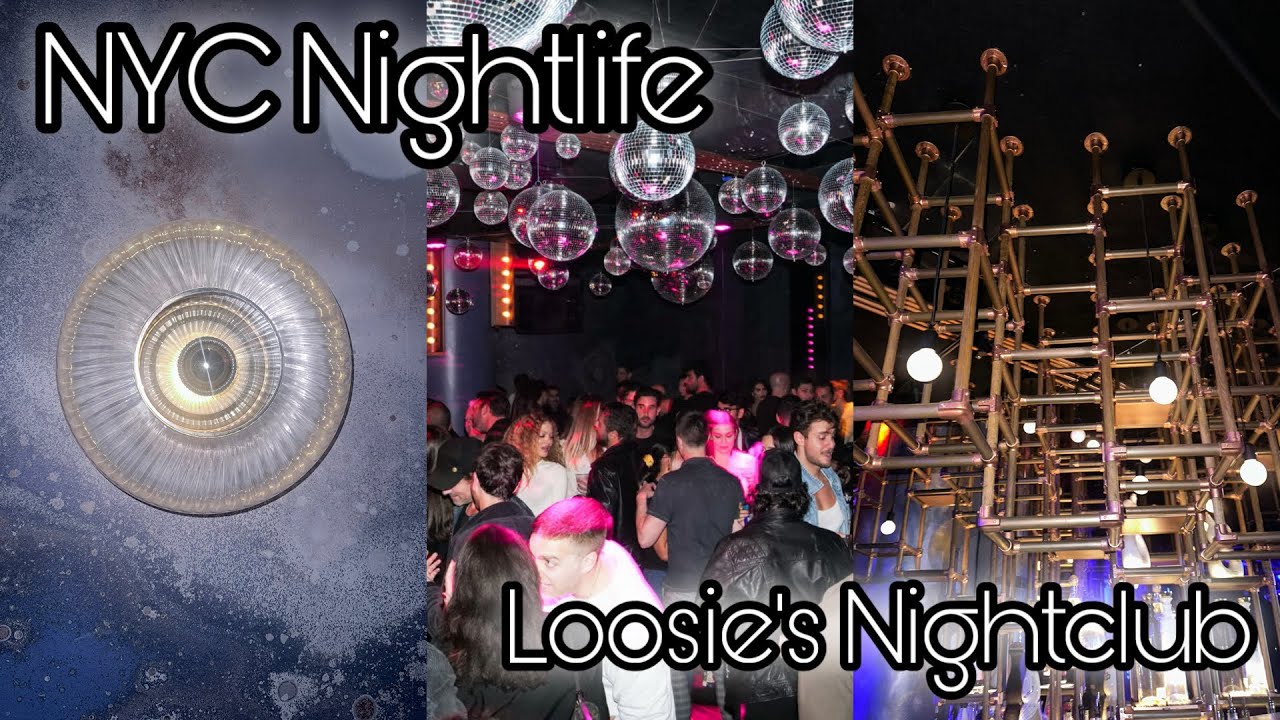 NYC Nightlife Vlog | Loosie’s Nightclub