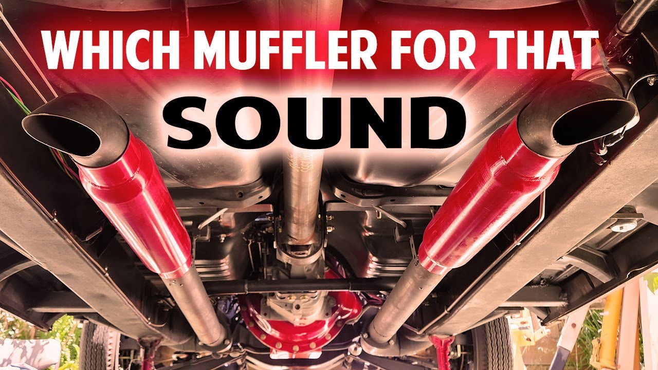 MUFFLER SHOOTOUT - WHAT STYLE MUFFLER FOR THAT OLD SCHOOL HOT ROD SOUND