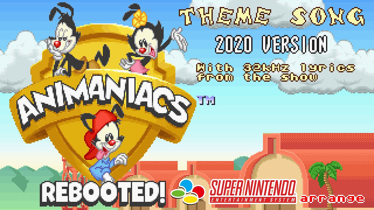 Animaniacs theme song (2020 version) - Super Nintendo arrange with 32khz lyrics