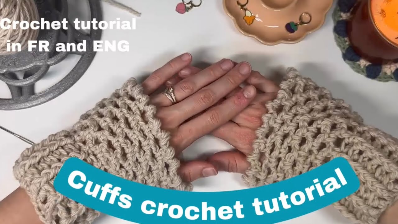 Cuffs crochet tutorial / Manchettes au crochet - Madame D Crochet