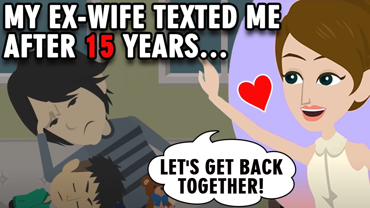 [Text + Animation] My ex-wife texted me after 15 years…