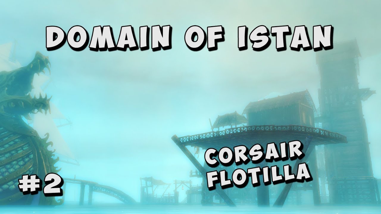 Guild Wars 2 - Ambient Dialogue: Domain of Istan | Corsair Flotilla