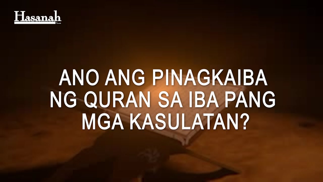 Ano ang pinagkaiba ng Quran sa iba pang mga kasulatan?