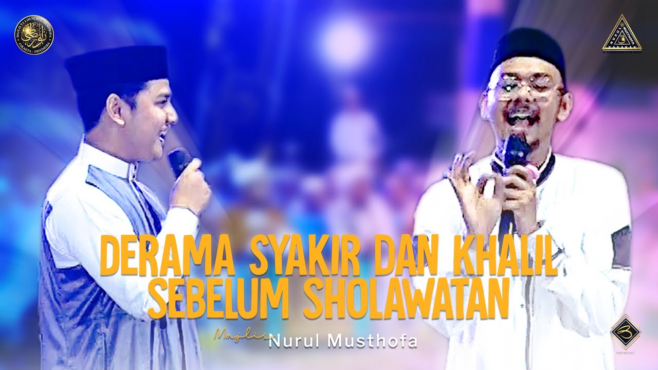 Deramanya Syakir Dan Khalil Sebelum Sholawatan !!! #Live In Nurul Musthofa, 02 Juli 2022