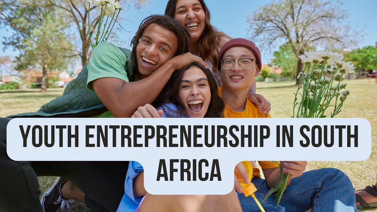 Guide To Youth Entrepreneurship In South Africa