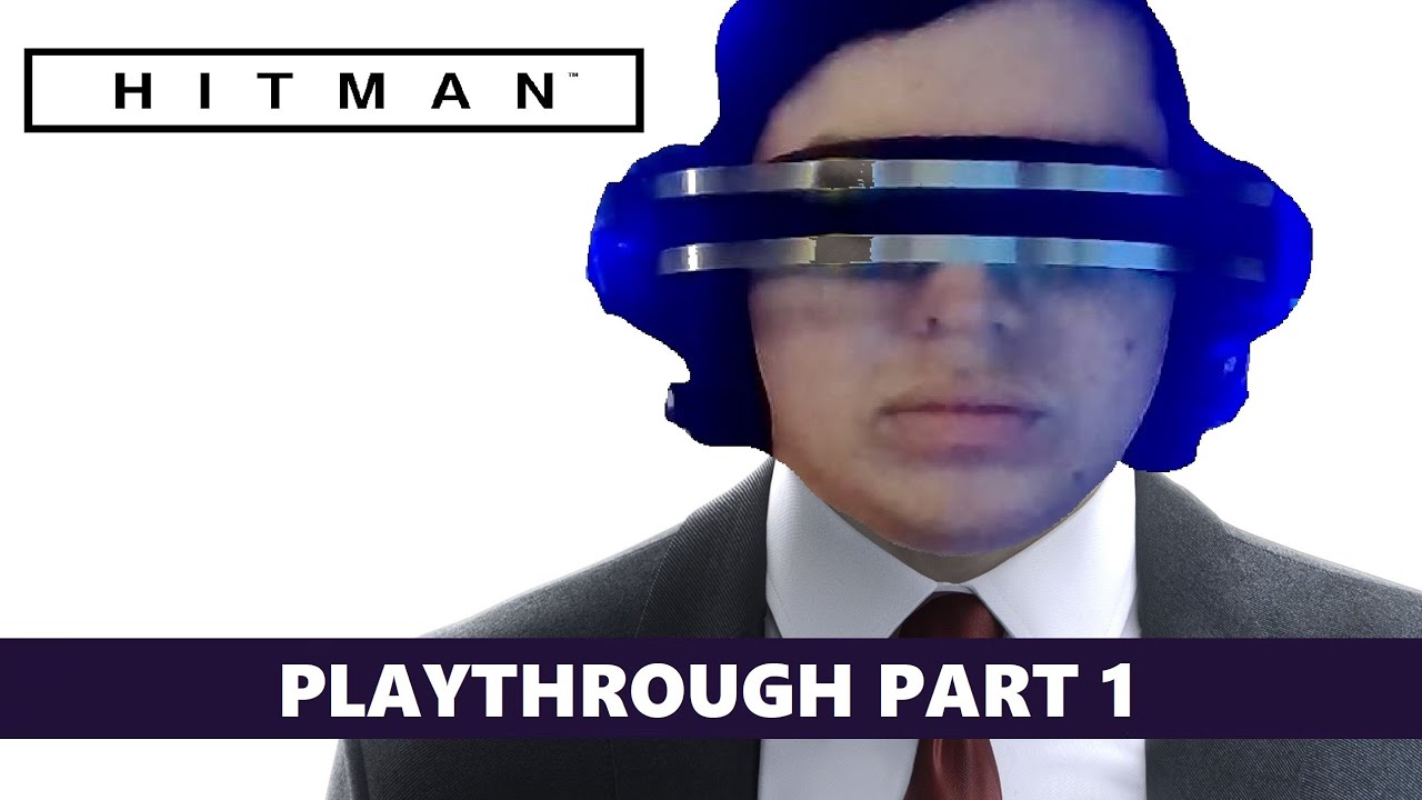 AussieGG Plays HITMAN (2016) - PART 1