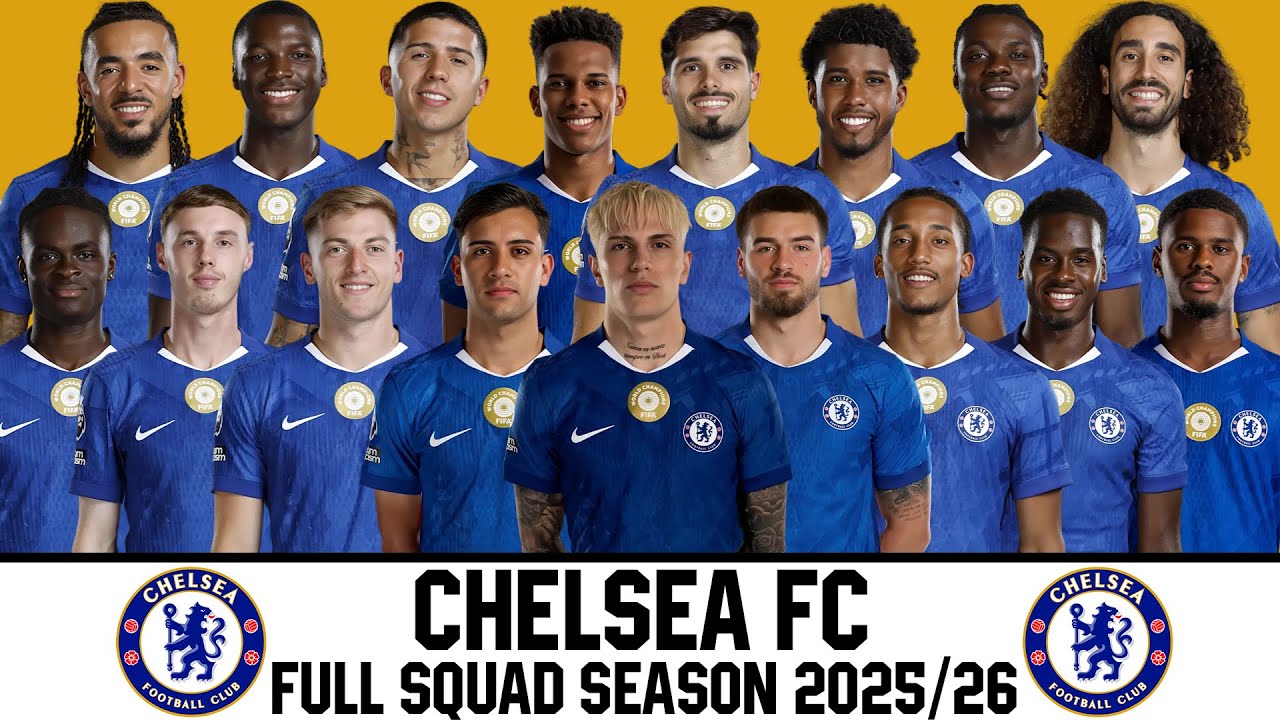 CHELSEA FC Full Squad Season 2025/26 | Premier League 25/26 | UEFA Champions League 25/26