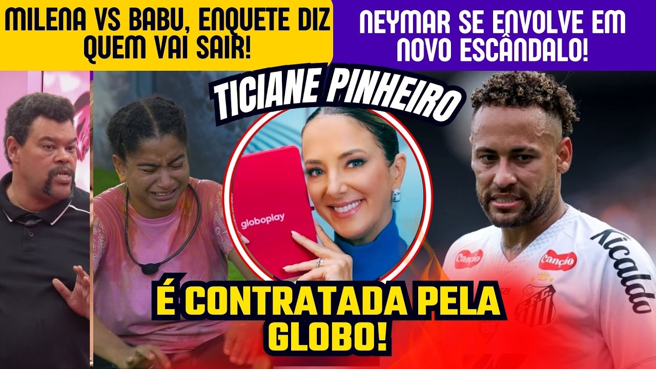 🔴  BBB 26: Enquetes mostram virada entre Babu e Milena; Ticiane Pinheiro contratada da Globo